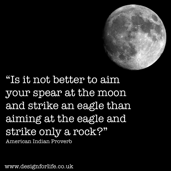 Aim at the moon 